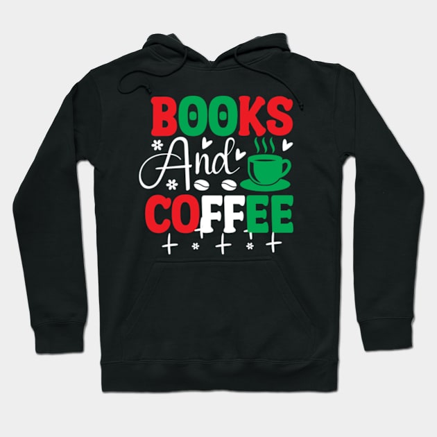 Books And Coffee Cute Reader Bookworm Gifts 2024 Hoodie by sarcasmandadulting